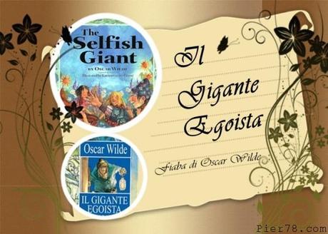 Il gigante egoista Oscar Wilde Il gigante egoista favole 