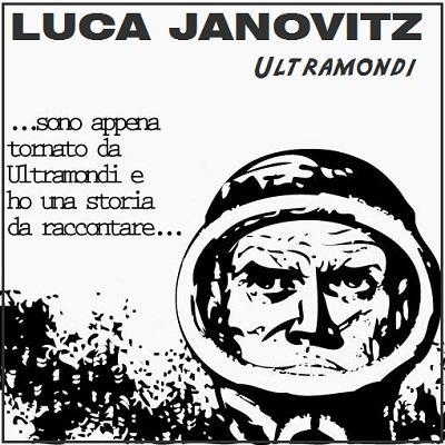 Al vie le riprese di ULTRAMONDI il nuovo video di Luca Janovitz.