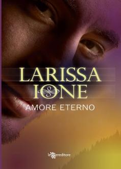 Anteprima :LARISSA IONE Amore eterno