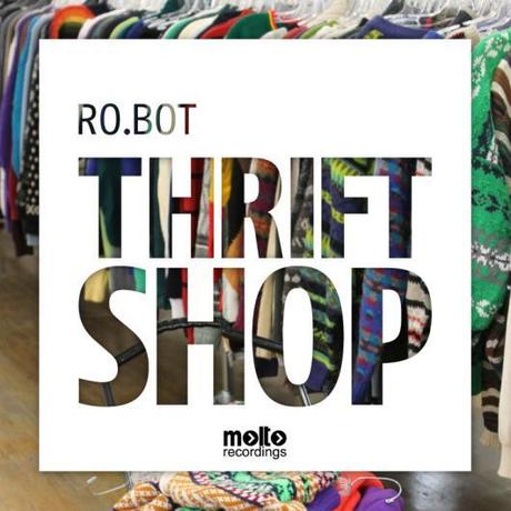 Ro.Bot (Robbie Groove & Matte Botteghi) - Thrift Shop.