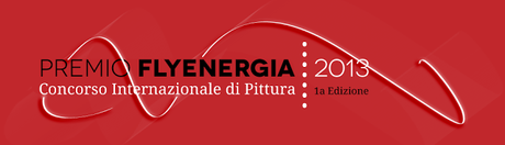 Premio Flyenergia 2013, Concorso Internazionale di Pittura • Vince Gabriella Di Bona con “La casa verde”.