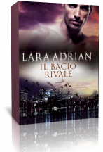 Anteprima: Il Bacio Rivale di Lara Adrian