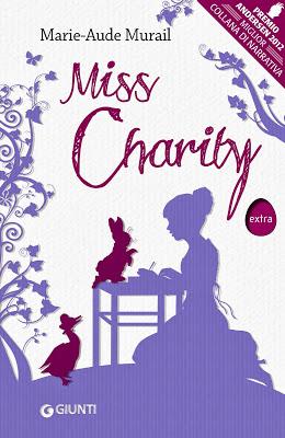 Collaborazione GIUNTI! 'Miss Charity' di Marie-Aude Murail