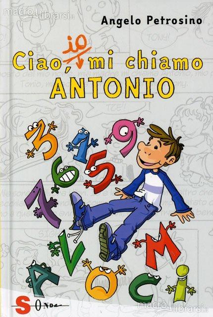 CIAO, IO MI CHIAMO ANTONIO