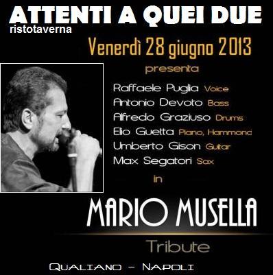 Mario Musella Tribute - Allegra Taverna Attenti a quei due - venerdì 28 giugno 2013