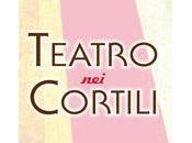 Teatro Cortili estate 2013 Programma completo