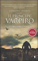 Recensione: Il Principe Vampiro, Attrazione Fatale (Christine Feehan) (Lady Draculia)