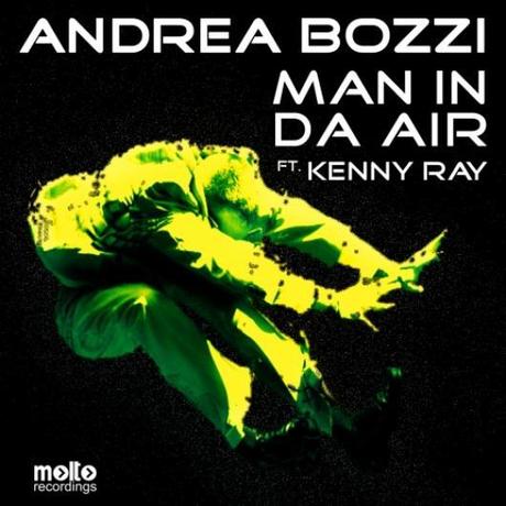 ANDREA BOZZI ft. KENNY RAY  MAN IN DA AIR (MOLTO RECORDINGS)