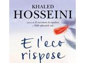 ANTEPRIMA: l'eco rispose Khaled Hosseini