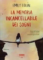 Una storia incantata che racconta la forza sovrannaturale dell'amore...LA MEMORIA INCANCELLABILE DEI SOGNI di Emily Colin