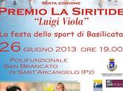 Sesta edizione Premio Siritide “Luigi Viola” festa dello sport Basilicata approda d’Agri. premiati anche calciatori lucani Simone Zaza Gianluca Sansone