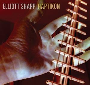 Guitars Speak secondo anno: Haptikon di Elliott Sharp