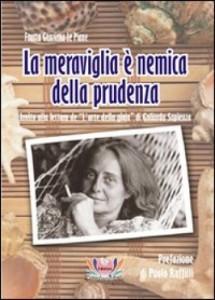 “La meraviglia è nemica della prudenza”, saggio della poetessa Fausta Genziana Le Piane