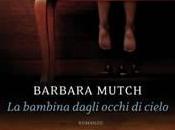 recensione: BAMBINA DAGLI OCCHI CIELO BARBARA MUTCH
