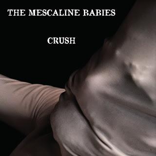 The Mescaline Babies - Crush