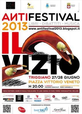 Antifestival 2013, Triggiano, Puglia, Il vizio