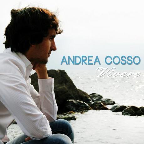 Esordisce nel panorama discografico con il brano intitolato “Vivere“ , lui è Andrea Cosso