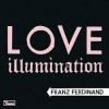 Franz Ferdinand Love Illumination Video Testo Traduzione