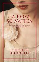 recensione: UNA ROSA SELVATICA - JENNIFER DONNELLY