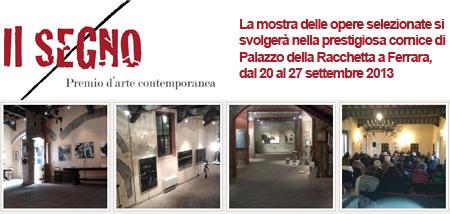 Premio Il Segno 2013, Palazzo della Racchetta - Zamenhof Art