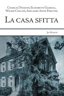 La casa sfitta di Charles Dickens, Wilkie Collins, Elizabeth Gaskell, Adelaide Anne Procter