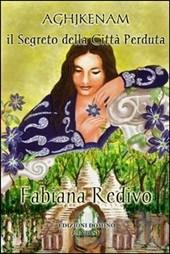 Recensione: Aghjkenam - il Segreto della Città Perduta di Fabiana Redivo