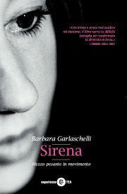 Copertina di Sirena (TEA, 2007) Sirena: la Disarmante Profondità di Barbara Garlaschelli