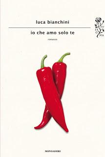 Recensione: “Io che amo solo te” di Luca Bianchini