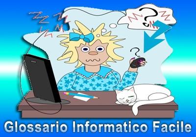 Guida facile alle parole più usate in informatica