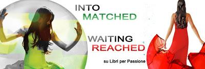 Speciale Reached - Into Matched: waiting Reached!