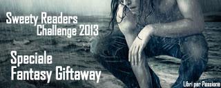 Sweety Readers Reading Challenge 2013 - Speciale Fantasy + Giftaway