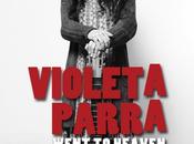 "Violeta Parra Went Heaven" film sulla vita Violeta diretto Andrés Wood giovedì luglio cinema