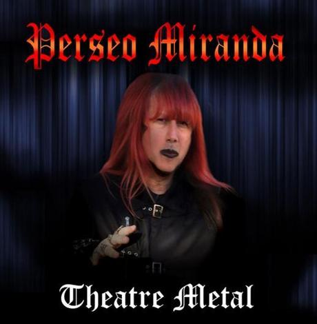 Perseo Miranda, in arrivo il “Teatro del Metal“