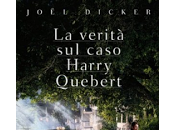 verità caso Harry Quebert Joel Dicker