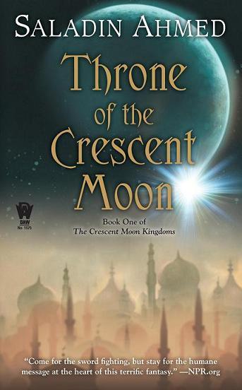 Saladin Ahmed: Throne of the Crescent Moon