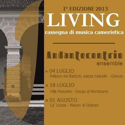 RASSEGNA LIVING - andantecontrio - 1° Concerto: GIOVEDì 4 LUGLIO, Cà Balbi, Piazza Castello, Oderzo (TV) - ore 20.45