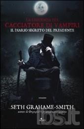 La leggenda del cacciatore di vampiri. Il diario segreto del presidente