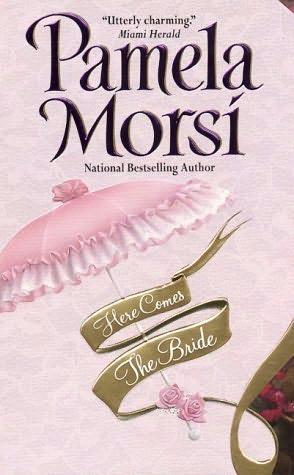 book cover of 
Here Comes the Bride 
by
Pamela Morsi