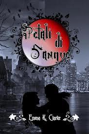 Recensione : Petali di sangue di Emma K. Clarke