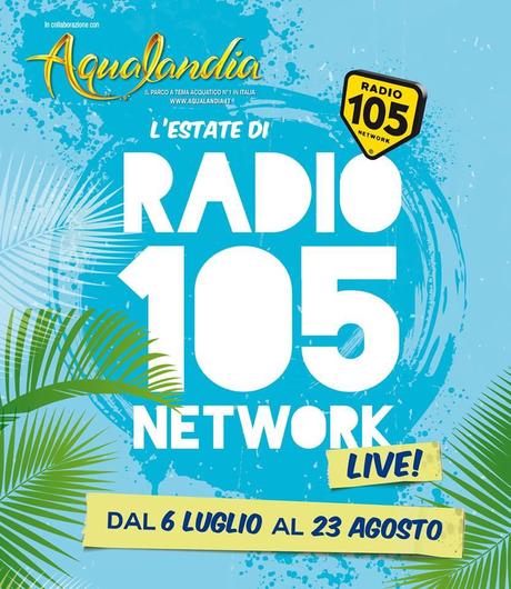 Da oggi al 23 agosto 2013 Radio 105 trasmette in diretta dall'Aqualandia di Jesolo‏