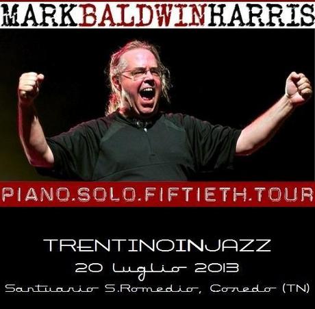 Mark Harris: Piano Solo Fiftieth Tour per i suoi primi 50 anni di piano suonati.