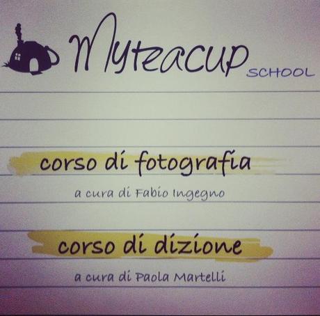 My Tea Cup School// Aperte le pre-iscrizioni ai nuovi corsi in partenza a settembre