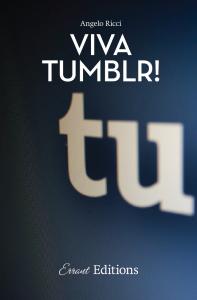 Viva Tumblr! in versione aggiornata e prossimamente in inglese