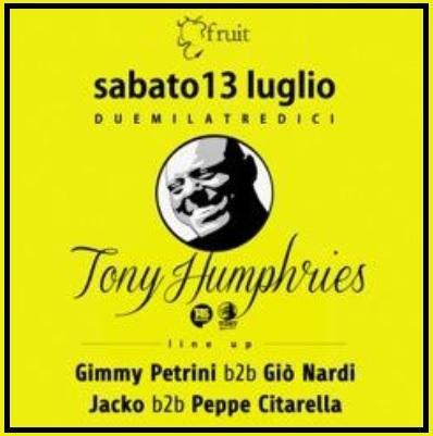 13/7 FRUIT BEACH @ HOUSE PARTY WITH TONY HUMPHRIES