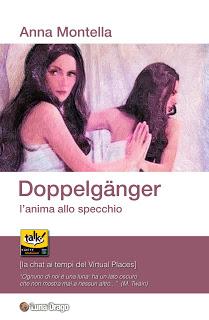 Doppelgänger  - l'anima allo specchio - Il nuovo romanzo di Anna Montella