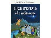 Luce d'estate, subito notte Kalman Stefánsson