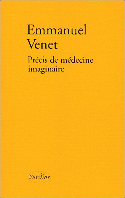 Trattato di medicina immaginaria di Emmanuel Venet