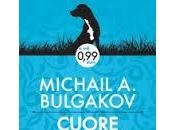 [Recensione] Cuore cane Michail Bulgakov