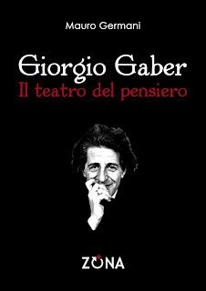 Giorgio Gaber. Il teatro del pensiero