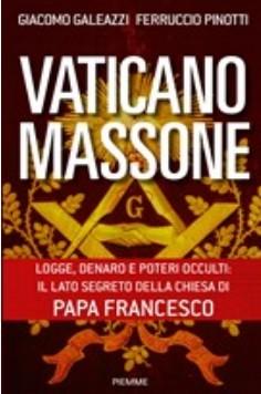Vaticano massone, di Giacomo Galeazzi e Ferruccio Pinotti